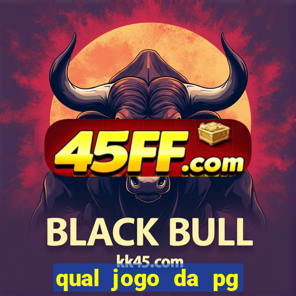 qual jogo da pg ta pagando agora